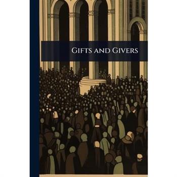 Gifts and Givers