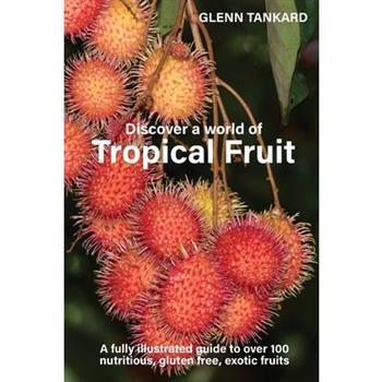 Discover a world of Tropical Fruit