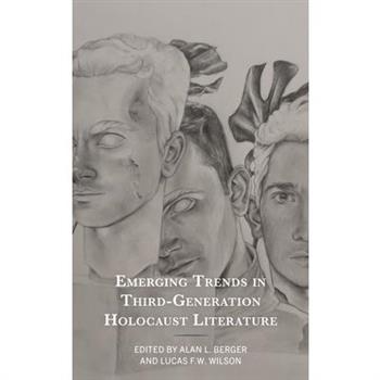 Emerging Trends in Third-Generation Holocaust Literature