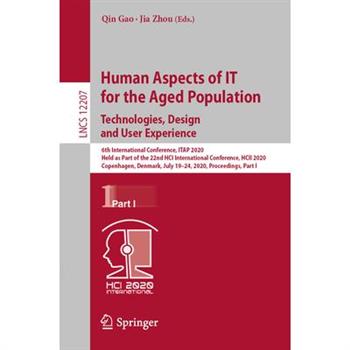 Human Aspects of It for the Aged Population. Technologies, Design and User Experience
