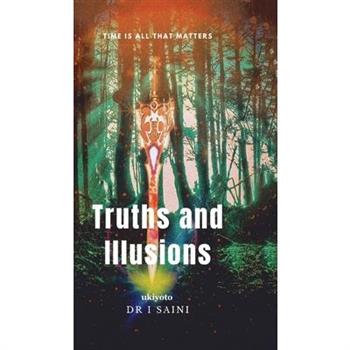 Truths and Illusions