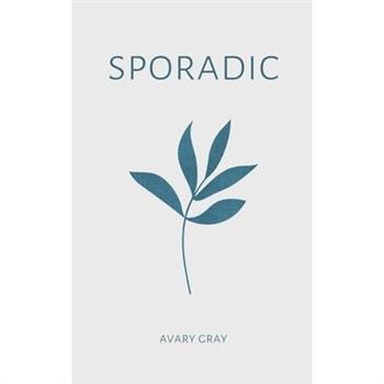 sporadic