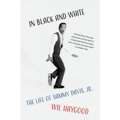 In Black and WhiteThe Life of Sammy Davis Jr.