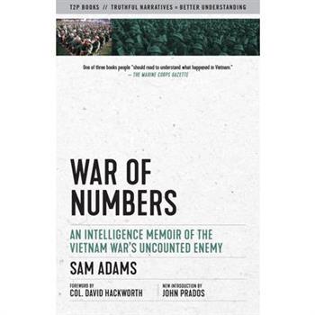 War of NumbersAn Intelligence Memoir of the Vietnam War’s Uncounted Enemy