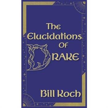 The Elucidations of Drake