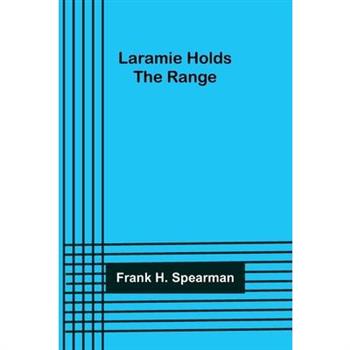 Laramie Holds the Range