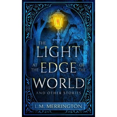 The Light at the Edge of the World and Other Stories