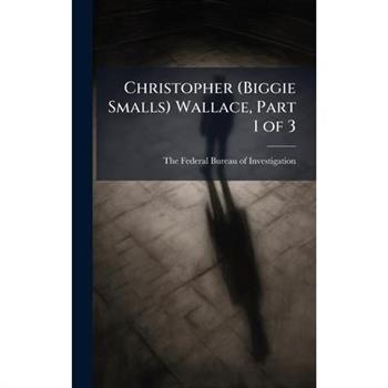 Christopher (Biggie Smalls) Wallace, Part 1 of 3