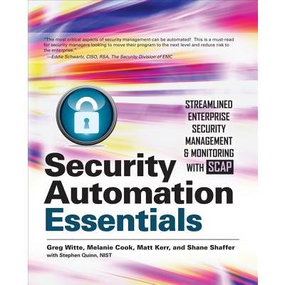 Security Automation Essentials: Streamlined Enterprise Security Management & Monitoring with Scap