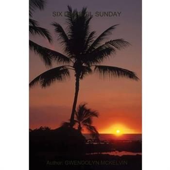 Six Day's Til Sunday