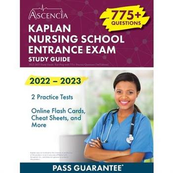 Kaplan Nursing School Entrance Exam 2022-2023 Study Guide