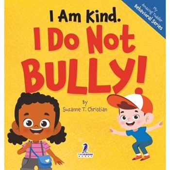 I Am Kind. I Do Not Bully!