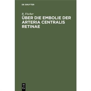 ?ber die Embolie der Arteria centralis retinae