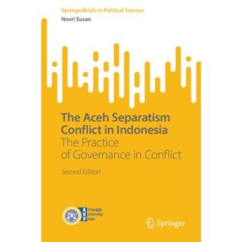 The Aceh Separatism Conflict in Indonesia