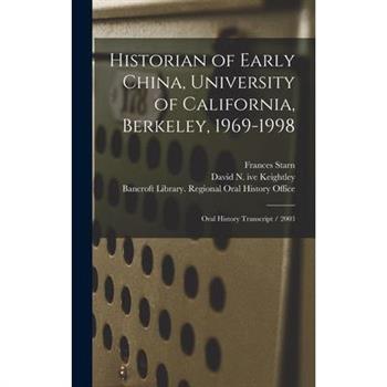 Historian of Early China, University of California, Berkeley, 1969-1998