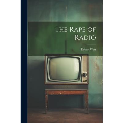 The Rape of Radio