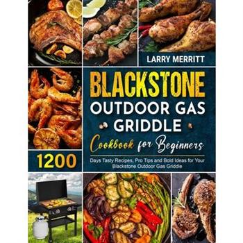 Blackstone Outdoor Gas Griddle Cookbook for Beginners