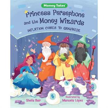 Princess Persephone and the Money Wizards