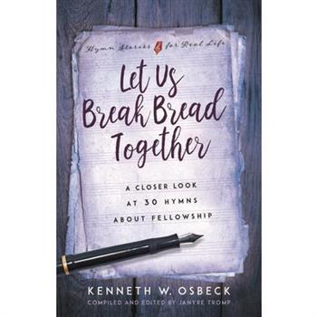 Let Us Break Bread Together