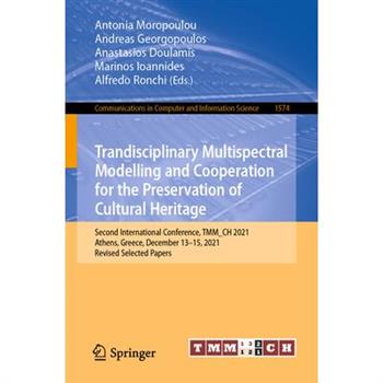 Trandisciplinary Multispectral Modelling and Cooperation for the Preservation of Cultural Heritage