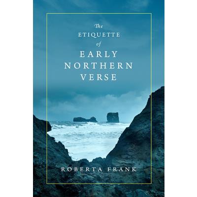 The Etiquette of Early Northern Verse