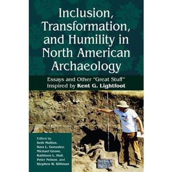 Inclusion, Transformation, and Humility in North American Archaeology