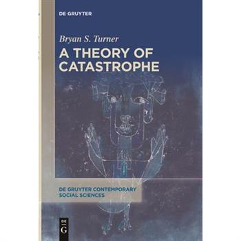 A Theory of Catastrophe