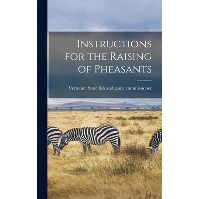 Instructions for the Raising of Pheasants