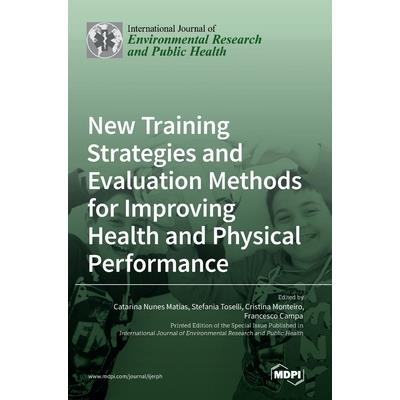 New Training Strategies and Evaluation Methods for Improving Health and Physical Performance