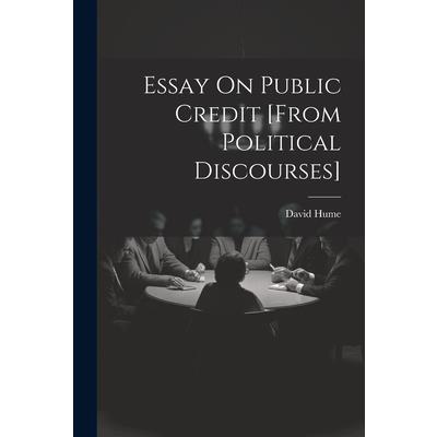 Essay On Public Credit [from Political Discourses]