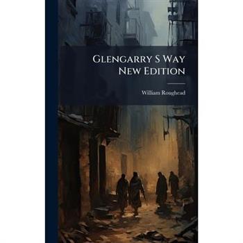 Glengarry S Way New Edition