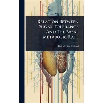 Relation Between Sugar Tolerance And The Basal Metabolic Rate
