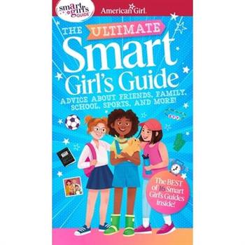 Ultimate Smart Girl's Guide to Being Your Best
