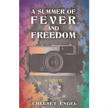 A Summer of Fever and Freedom