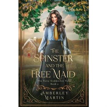 The Spinster and the Free Maid