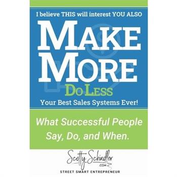 MAKE MORE Do Less