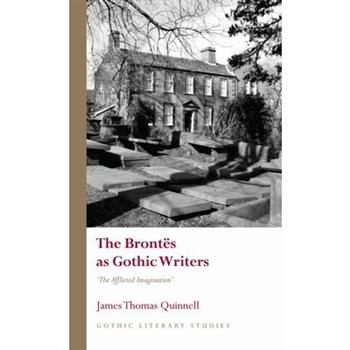 The Bront禱s as Gothic Writers