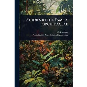 Studies in the Family Orchidaceae