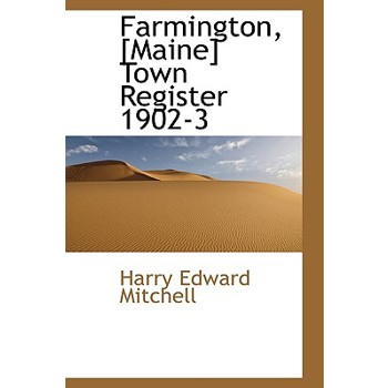 Farmington, [Maine] Town Register 1902-3