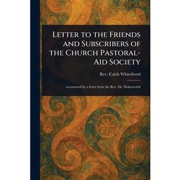 Letter to the Friends and Subscribers of the Church Pastoral-Aid Society