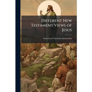 Different New Testament Views of Jesus
