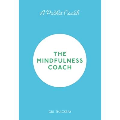 A Pocket Coach: The Mindfulness Coach, Volume 6