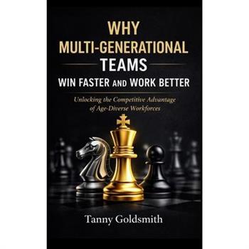 Why Multi-Generational Teams in Companies Win Faster and Work Better