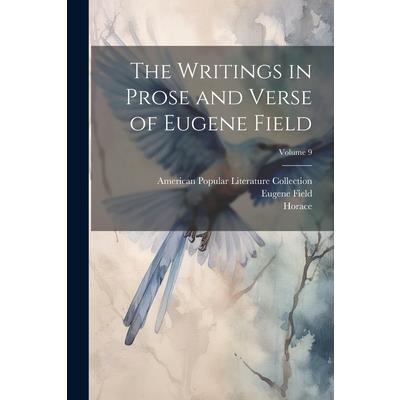 The Writings in Prose and Verse of Eugene Field; Volume 9