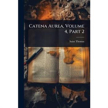 Catena Aurea, Volume 4, Part 2