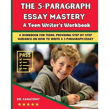 The 5-Paragraph Essay Mastery