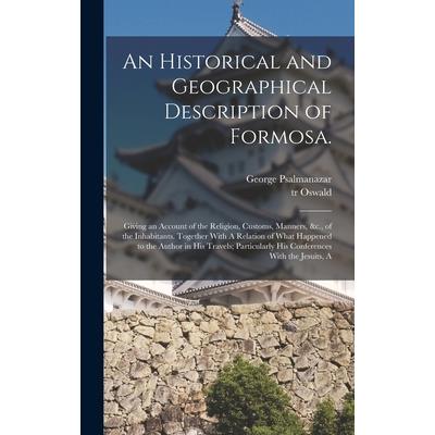 An Historical and Geographical Description of Formosa.