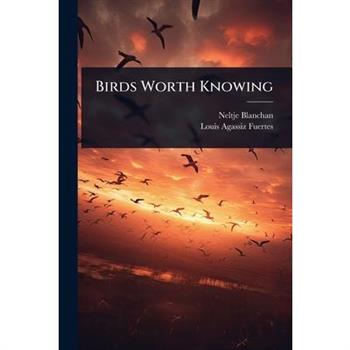 Birds Worth Knowing
