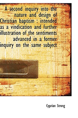 A Second Inquiry Into the Nature and Design of Christian Baptism