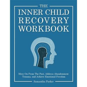 The Inner Child Recovery Workbook